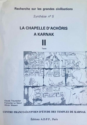 Item #M7814c La chapelle d'Achôris à Karnak. Vol. I: Les Fouilles, l'architecture, le...