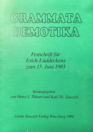 Item #M7816b Grammata Demotika. Festschrift für Erich Lüddeckens zum 15. Juni 1983....