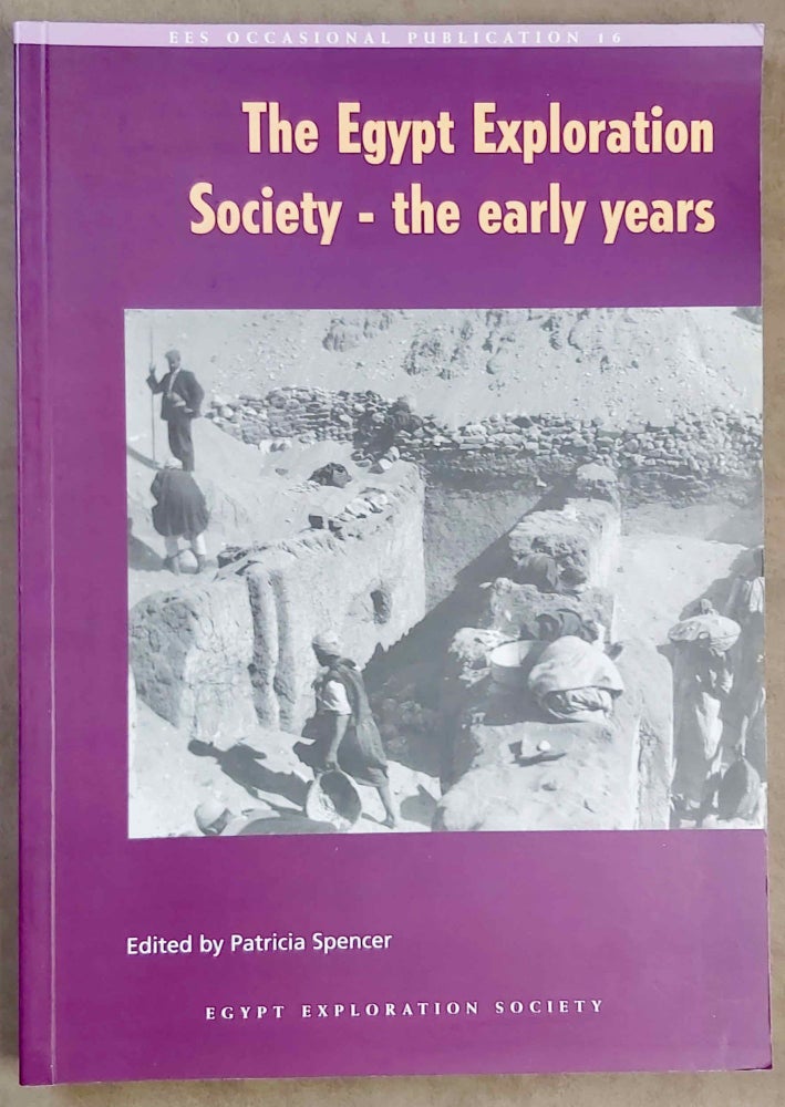 Item #M7821 The Egypt Exploration Society. The Early Years. SPENCER Patricia.[newline]M7821-00.jpeg