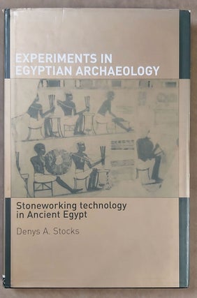 Item #M7822 Experiments in Egyptian Archaeology. Stoneworking technology in Ancient Egypt. STOCKS...[newline]M7822-00.jpeg
