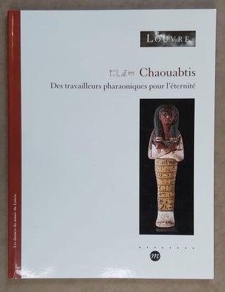 Item #M7827 Chaouabtis. Des travailleurs pharaoniques pour l'éternité. AAF - Museum - Louvre