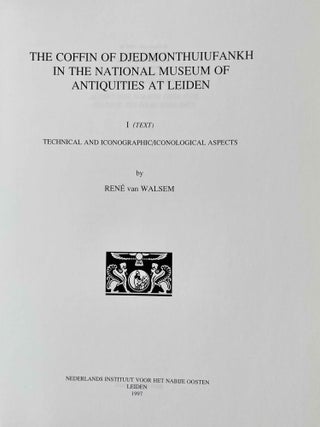The Coffin of Djedmonthuiufankh in the National Museum of Antiquities at Leiden. Technical and Iconographic / Iconological Aspects. Vol. I: Text. Vol. II: Tables, Graphs etc., Illustrations (complete set)