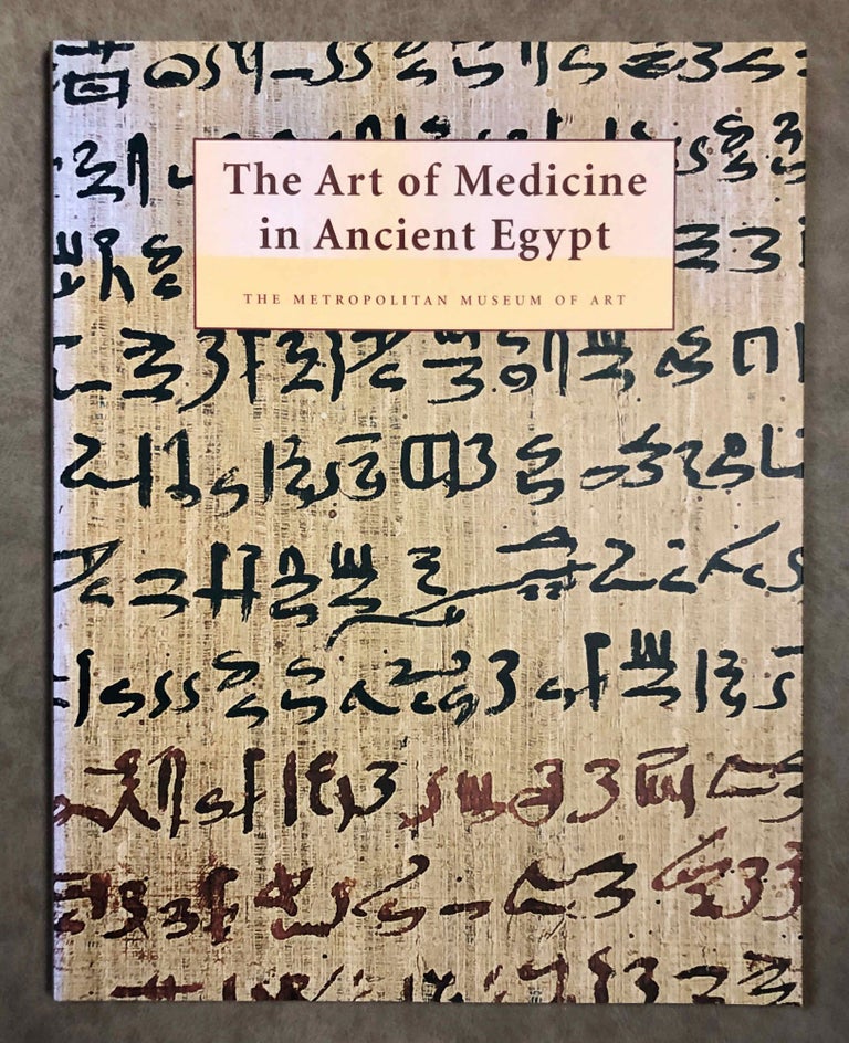 Item #M7834 The Art of Medicine in Ancient Egypt. ALLEN James P. - MININBERG David T.[newline]M7834-00.jpeg