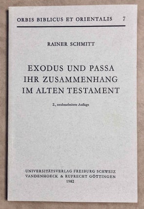 Item #M7843 Exodus Und Passa. Ihr Zusammenhang Im Alten Testament. SCHMITT Rainer