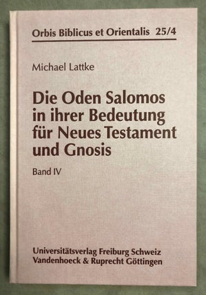 Item #M7853 Die Oden Salomos in ihrer Bedeutung fur Neues Testament und Gnosis. Band 4:...