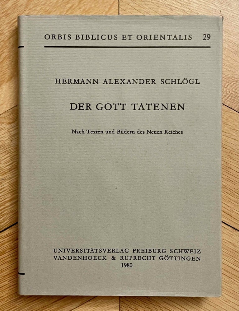 Item #M7855a Der Gott Tatenen. Nach Texten und Bildern des neuen Reiches. SCHL&Ouml;GL Hermann Alexander.[newline]M7855a-00.jpeg