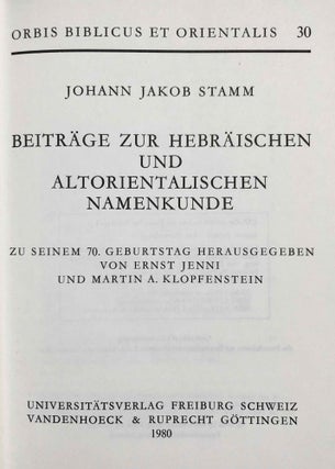 Beiträge zur hebräischen und altorientalischen Namenkunde. Zu seinem 70. Geburtstag herausgegeben von Ernst Jenni und Martin A. Klopfenstein.[newline]M7856-01.jpeg