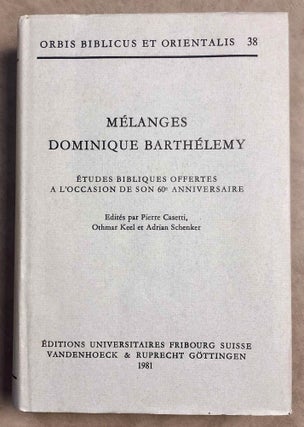 Item #M7862 Mélanges Dominique Barthélemy: études bibliques offertes à l'occasion de son 60e...[newline]M7862-00.jpeg