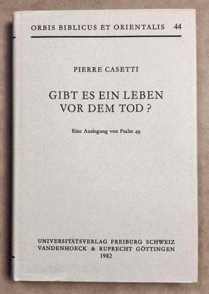 Item #M7864 Gibt es ein Leben vor dem Tod? Eine Auslegung von Psalm 49. CASETTI Pierre