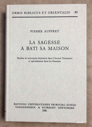 Item #M7866 La sagesse a bâti sa maison. Etudes de structures littéraires dans l'Ancien...