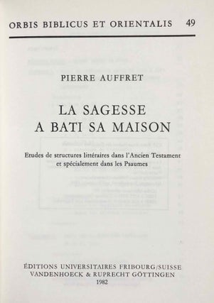 La sagesse a bâti sa maison. Etudes de structures littéraires dans l'Ancien Testament et spécialement dans les Psaumes.