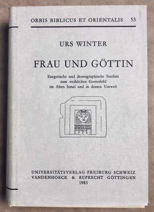 Item #M7869 Frau und Göttin. Exegetische und ikonographische Studien zum weiblichen Gottesbild...