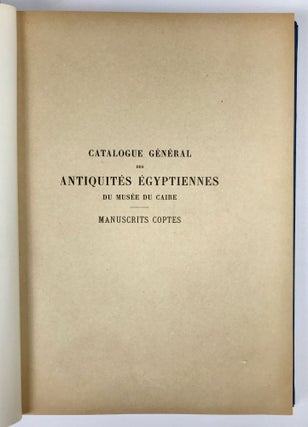 Manuscrits Coptes. Catalogue Général des Antiquités Égyptiennes du Musée du Caire (Nos 9201-9304).