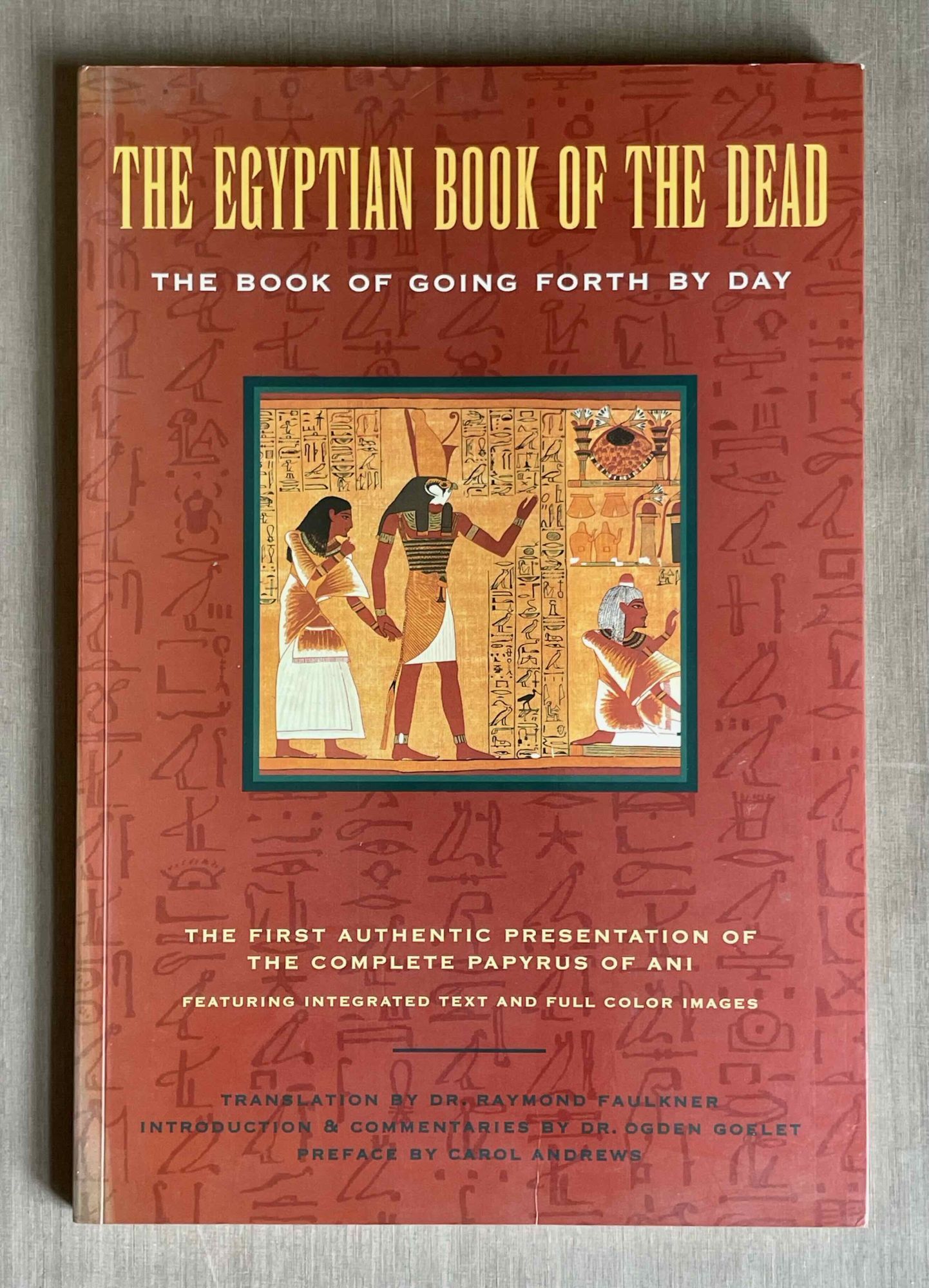 Dead Scribes The Egyptian Book of the Dead: The Book of Going Forth by Day Being the ...