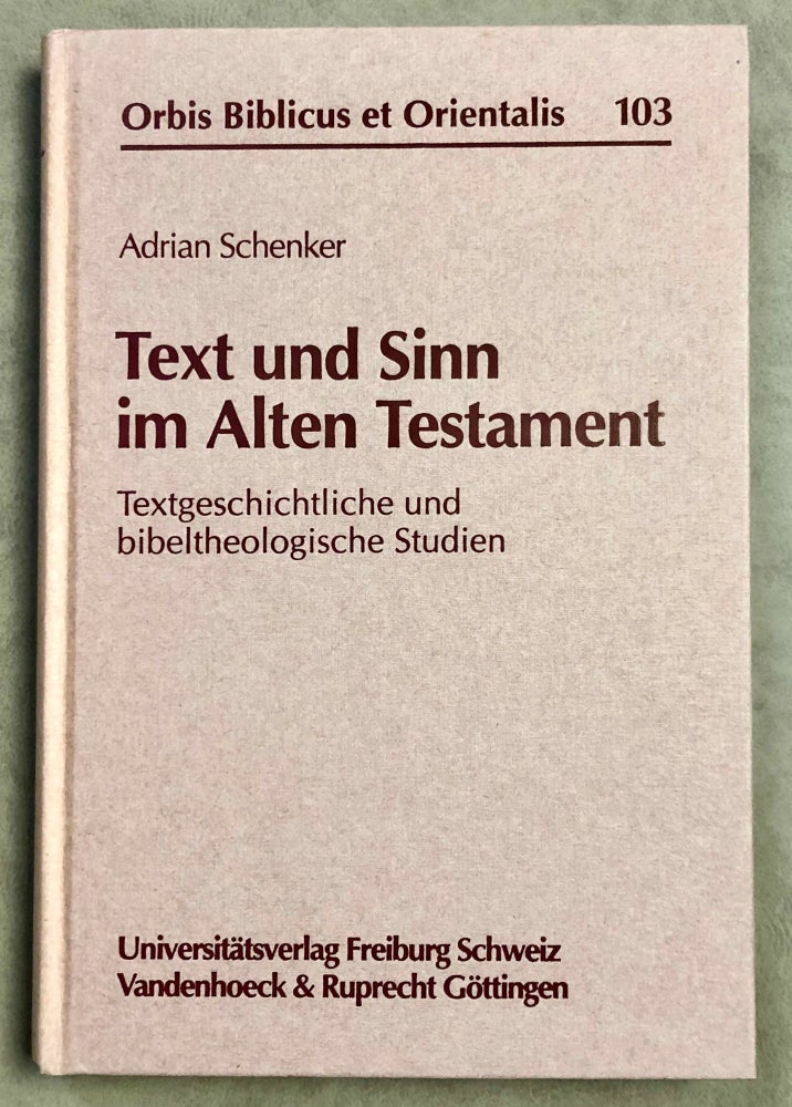 Item #M7899 Text und Sinn im Alten Testament. Textgeschichtliche und Bibeltheologische Studien. SCHENKER Adrian.[newline]M7899-00.jpeg