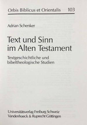 Text und Sinn im Alten Testament. Textgeschichtliche und Bibeltheologische Studien.[newline]M7899-01.jpeg