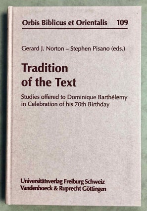 Item #M7905 Tradition of the Text: Studies Offered to Dominique Barthelemy in Celebration of His...