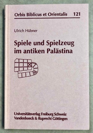 Item #M7915 Spiele und Spielzeug im antiken Palästina. HÜBNER Ulrich