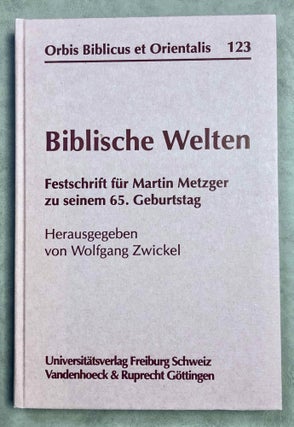 Item #M7916 Biblische Welten. Festschrift für Martin Metzger zu seinem 65. Geburtstag. METZGER...[newline]M7916-00.jpeg
