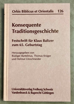 Item #M7918 Konsequente Traditionsgeschichte. Festschrift für Klaus Baltzer zum 65. Geburtstag....