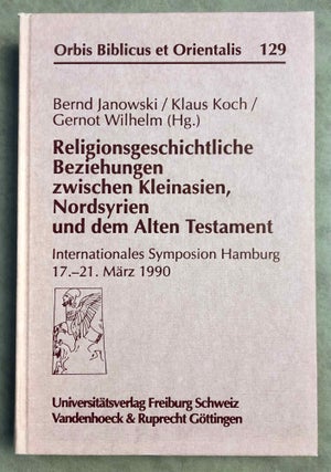 Item #M7920 Religionsgeschichtliche Beziehungen zwischen Kleinasien, Nordsyrien und dem Alten...