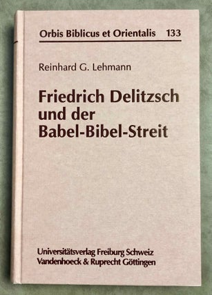 Item #M7924 Friedrich Delitzsch und der Babel-Bibel-Streit. LEHMANN Reinhard G[newline]M7924-00.jpeg