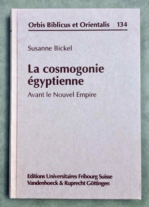 Item #M7925 La Cosmogonie Egyptienne. Avant le Nouvel Empire. BICKEL Susanne