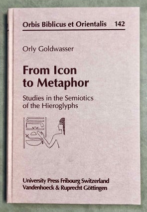 Item #M7928 From Icon to Metaphor. Studies in the Semiotics of the Hieroglyphs. GOLDWASSER Orly[newline]M7928-00.jpeg