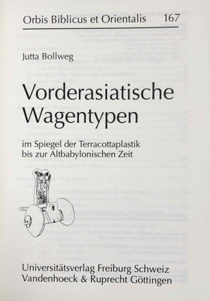 Vorderasiatische Wagentypen. Im Spiegel der Terracottaplastik bis zur Altbabylonischen Zeit.