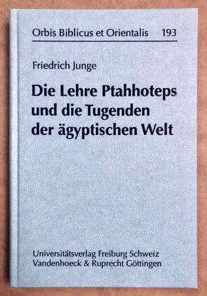 Item #M7969 Die Lehre Ptahhoteps und die Tugenden der ägyptischen Welt. JUNGE Friedrich