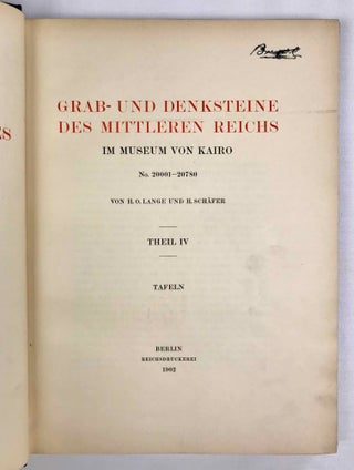 Grab- und Denksteine des Mittleren Reiches (Catalogue Général du Musée du Caire). Band I: Nr. 20001-20399. Band II: Nr. 20400-20780. Band III: Listen zu Nr. 20001-20780. Band IV: Tafeln (complete set)