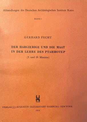 Item #M7988b Der Habgierige und die Maat in der Lehre des Ptahhotep. FECHT Gerhard