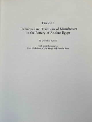 An Introduction to Ancient Egyptian Pottery, Fascicle 1: Techniques and Traditions of Manufacture in the Pottery of Ancient Egypt. Fascicle 2: Ceramic Technology: Clays and Fabrics.