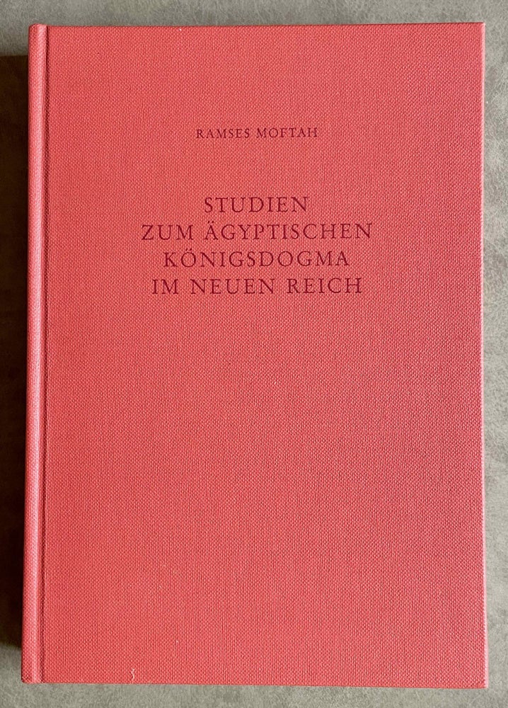 Item #M7999 Studien zum ägyptischen Königsdogma im Neuen Reich. MOFTAH Ramses.[newline]M7999-00.jpeg