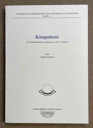 Item #M8012 Königsdienst. Zur Selbstdarstellung der Beamten in der 18. Dynastie. GUKSCH Heike