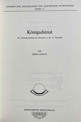 Königsdienst. Zur Selbstdarstellung der Beamten in der 18. Dynastie.