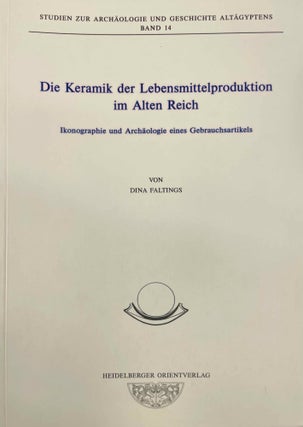 Item #M8015 Die Keramik der Lebensmittelproduktion im Alten Reich. FALTINGS Dina