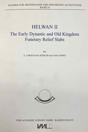 Item #M8024 Helwan II. The Early Dynastic and Old Kingdom Funerary Relief Slabs. KÖHLER E....