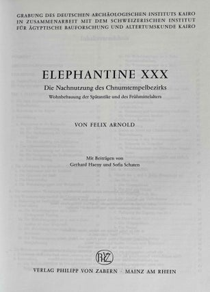 Elephantine XXX. Die Nachnutzung des Chnumtempelbezirks - Wohnbebauung der Spätantike und des Frühmittelalters.