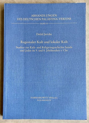 Item #M8074 Regionaler Kult und lokaler Kult. Studien zur Kult- und Religionsgeschichte Israels...