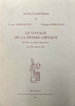 Item #M8102d Le voyage de la déesse libyque. Ein Text aus dem "Mutritual" des Pap....