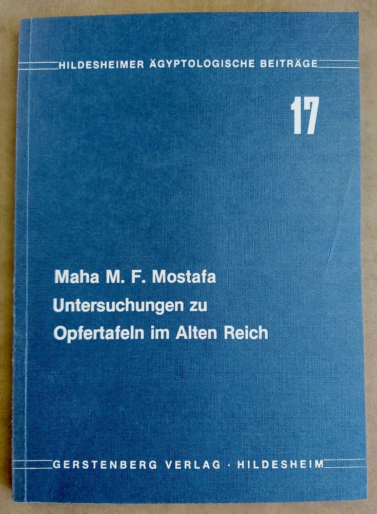 Item #M8103 Untersuchungen zu Opfertafeln im Alten Reich. MOSTAFA Maha Farid.[newline]M8103-00.jpeg