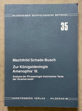 Item #M8105 Zur Königsideologie Amenophis' III. Analyse der Phraseologie historischer Texte der...[newline]M8105-00.jpeg