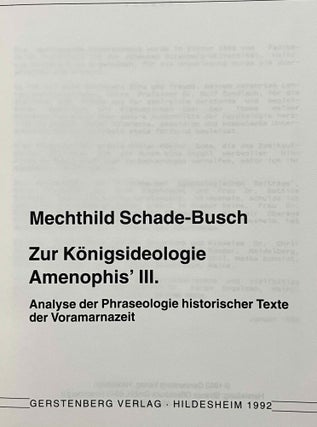 Zur Königsideologie Amenophis' III. Analyse der Phraseologie historischer Texte der Voramarnazeit.[newline]M8105-01.jpeg