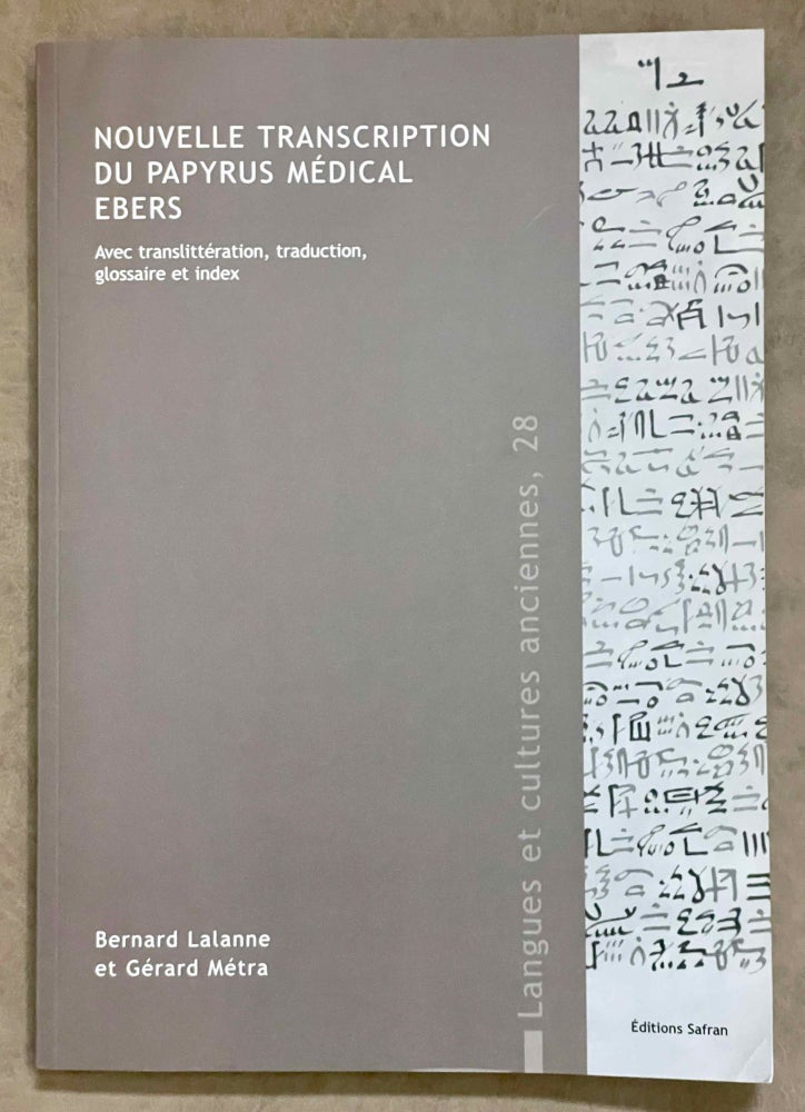 Item #M8113a Le texte médical du Papyrus Ebers: transcription hiéroglyphique, translittération, traduction, glossaire et indexr. LALANNE Bernard - METRA Gérard.[newline]M8113a-00.jpeg