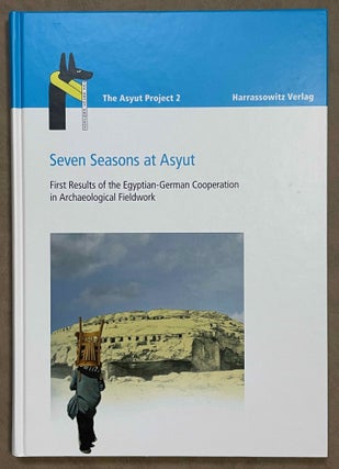 Item #M8117 Seven seasons at Asyut. First results of the Egyptian-German cooperation in...