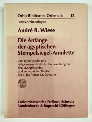 Item #M8124a Die Anfänge der ägyptischen Stempelsiegel-Amulette. Eine typologische und...