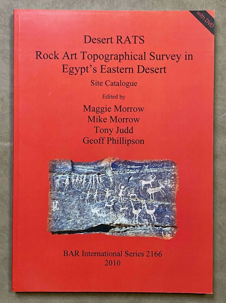 Item #M8127 Desert RATS. Rock Art Topographical Survey in Egypt's Eastern Desert: site catalogue. MORROW Maggie - CHERRY Pete - WILKINSON Toby.[newline]M8127-00.jpeg