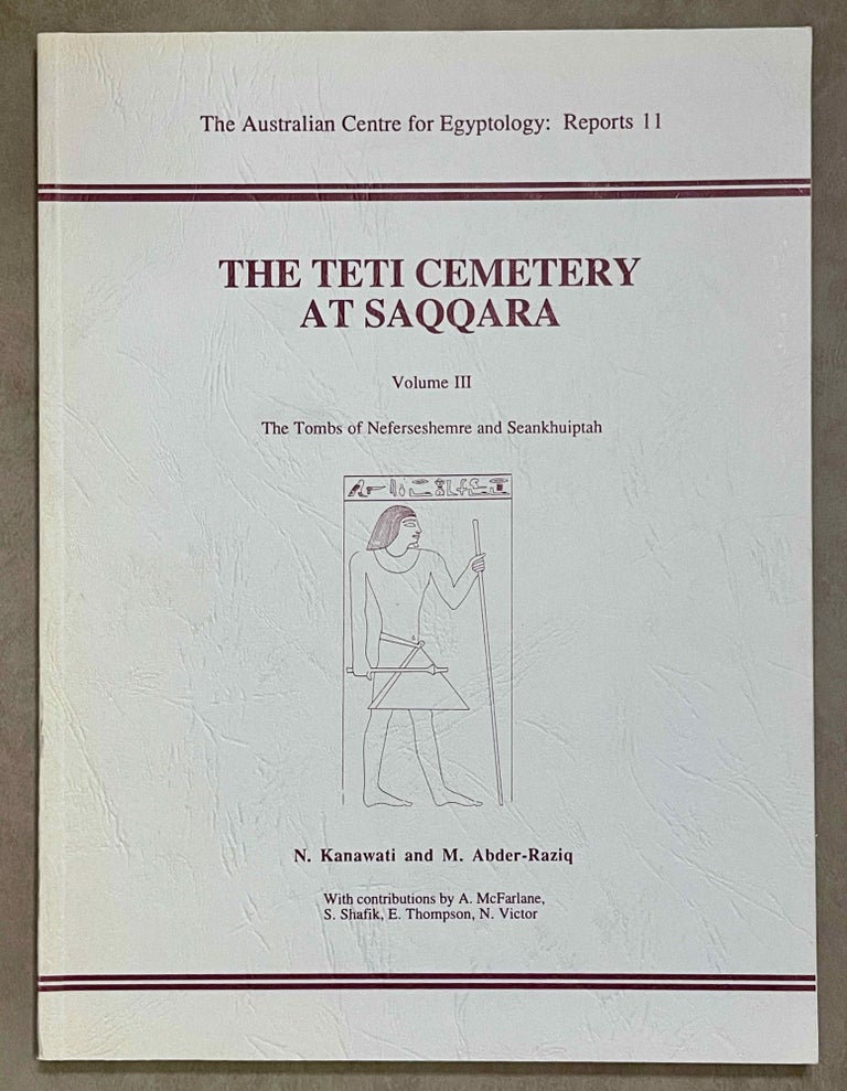 Item #M8144 The Teti cemetery at Saqqara. Vol. III: The tombs of Neferseshemre and Seankhuiptah. KANAWATI Naguib - HASSAN Ali.[newline]M8144-00.jpeg
