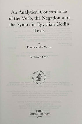 An analytical concordance of the verb, the negation and the syntax in Egyptian Coffin texts. Vol. I. & II (complete set)